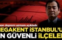 İstanbul'un deprem riski en düşük ilçelerini...