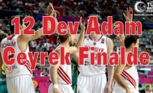 12 Dev Adam Çeyrek Finalde 