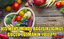 Kış Mevsiminde Bağışıklığınızı Güçlü Tutmanın Yolları 