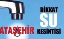 Ataşehir'de su kesintisi!