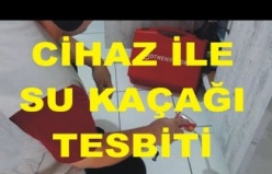 CİHAZ İLE SU KAÇAĞI TESBİTİ