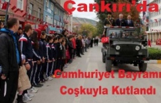 Cumhuriyet Bayramı Çankırı'da Coşkuyla Kutlandı