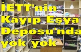 İETT'nin Kayıp Eşya Deposu'nda yok yok