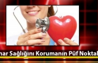 DAMAR SAĞLIĞINI KORUMANIN PÜF NOKTALARI