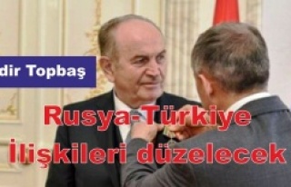 Kadir Topbaş: Rusya-Türkiye ilişkileri düzelecek