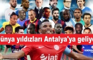 Dünya yıldızları Antalya'ya geliyor!