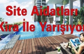 Site Aidatları Kira İle Yarışıyor