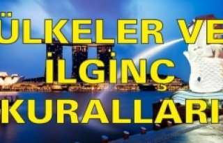 ÜLKELER VE ONLARIN İLGİNÇ KURALLARI