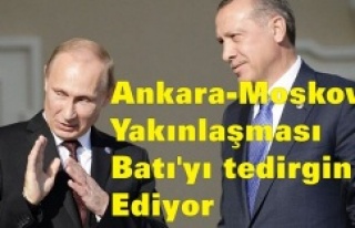 Ankara-Moskova yakınlaşması Batı'yı tedirgin...