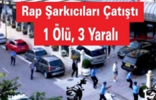 Rap Şarkıcılar Çatıştı: 1 Ölü, 3 Yaralı