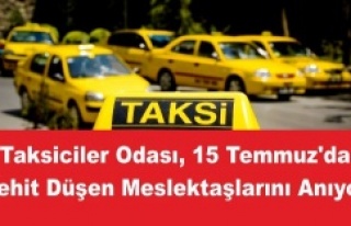 Taksiciler Odası, 15 Temmuz'da Şehit Düşen...