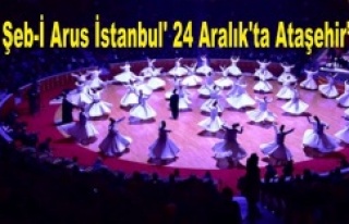 '5. Şeb-İ Arus İstanbul' 24 Aralık'ta...
