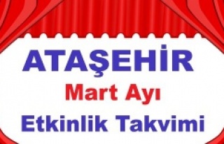 Ataşehir Mart Ayı Etkinlik Takvimi