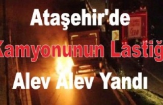 Ataşehir'de kamyonunun lastiği patlayıp alev...