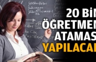 20 bin öğretmen Ataması yapılacak