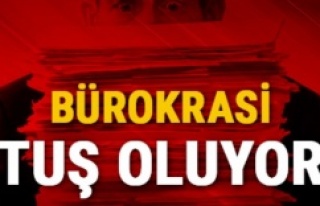 BÜROKRASİ 'TUŞ' OLUYOR