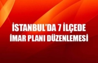 İstanbul'da 7 ilçede yeni imar düzenlemesi