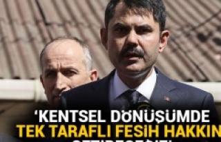 Kentsel dönüşümde tek taraflı fesih hakkı geliyor