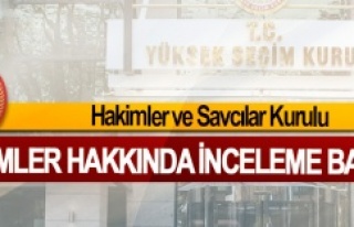 (HSK) O Hakimler Hakkında İnceleme Başlattı