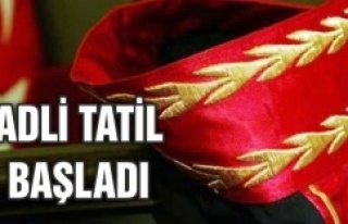 ADLİ TATİL BAŞLADI