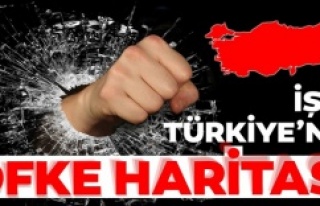 Türkiye’nin “öfke” haritası açıklandı