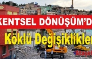 KENTSEL DÖNÜŞÜMDE KÖKLÜ DEĞİŞİKLİKLER