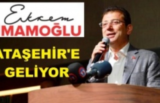 İBB BAŞKANI EKREM İMAMOĞLU ATAŞEHİR'E GELİYOR