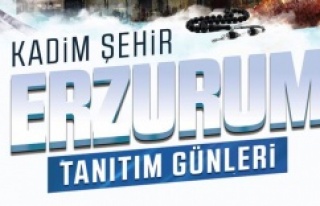 İSTANBUL’DA ERZURUM TANITIM GÜNLERİ BAŞLIYOR