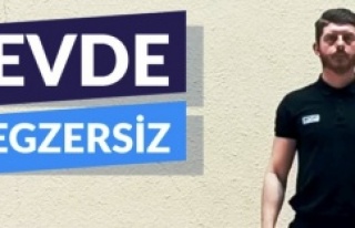 EGZERSİZİNİ EVDE YAP HAREKETSİZ KALMA