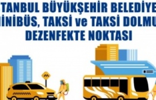 İSTANBUL’DA TAKSİ, MİNİBÜS VE DOLMUŞLAR DEZENFEKTE...