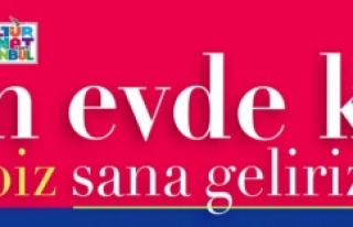 “Sen Evde Kal Biz Sana Geliriz”