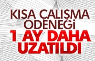 Kısa çalışma ödeneği 1 ay uzatıldı