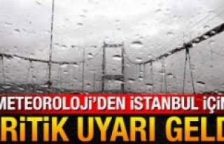 Meteoroloji'den İstanbul için 'sarı'...