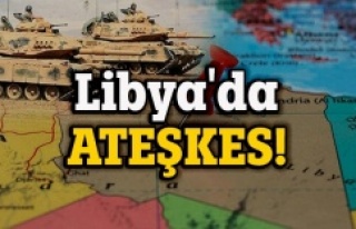 Libya'da ateşkes ilan edildi