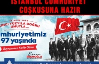 İSTANBUL CUMHURİYET COŞKUSUNA HAZIR