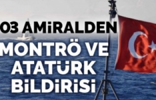 103 amiralden Montrö ve Atatürk bildirisi
