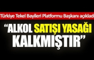 Alkol satışı yasağı kalkmıştır