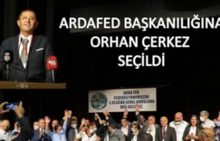 ARDAFED Başkanlığına Orhan Çerkez Şeçildi