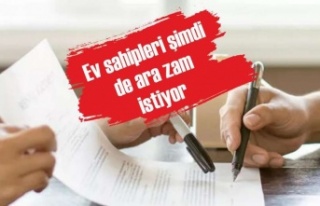 Ev sahipleri şimdi de ara zam istiyor