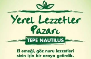 Yerel Lezzetler Pazarı Tepe Nautilus’ta