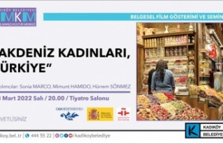 KADIKÖY’DE 8 MART'A ÖZEL "AKDENİZ KADINLARI"...
