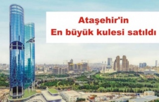 Ataşehir'in en büyük kulesi satıldı