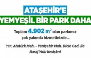 ATAŞEHİR’E YEMYEŞİL BİR PARK DAHA