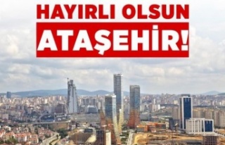 Hayırlı Olsun Ataşehir!