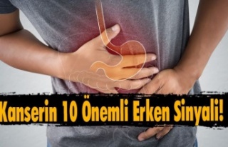 KANSERİN 10 ÖNEMLİ ERKEN SİNYALİ!