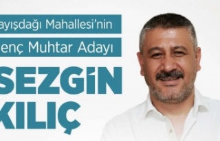KAYIŞDAĞI MAHALLESİ MUHTAR ADAYI SEZGİN KILIÇ