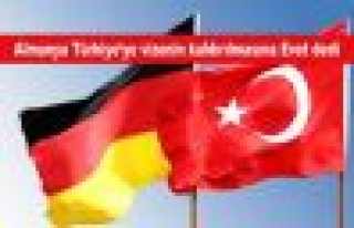 Almanya Türkiye‘ye vizenin kaldırılmasına ‘Evet’...