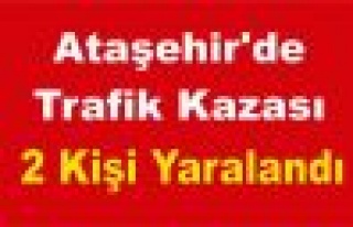 Ataşehir'de Trafik Kazası 2 Kişi Yaralandı