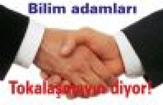 Bilim adamları tokalaşmayın diyor!