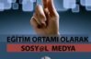 “EĞİTİM ORTAMI OLARAK SOSYAL MEDYA SÖYLEŞİSİ”